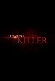 It Takes a Killer