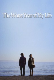 The Worst Year of My Life
