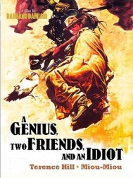 A Genius, Two Friends, and an Idiot